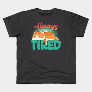 Always tired Kids T-Shirt